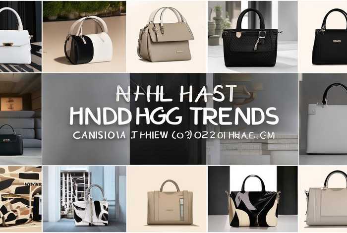 2023年包包流行趋势图 - 2023年包包流行趋势图片 2023年包包流行趋势图 - 2023年包包流行趋势图片