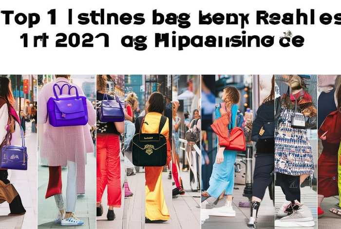 2021包包排行榜 2021包包品牌排行榜前十名 2021包包排行榜 2021包包品牌排行榜前十名