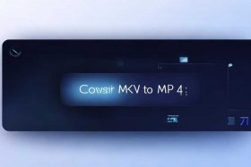 mkv怎么转换mp4格式，mkv怎么转换mp4格式免费