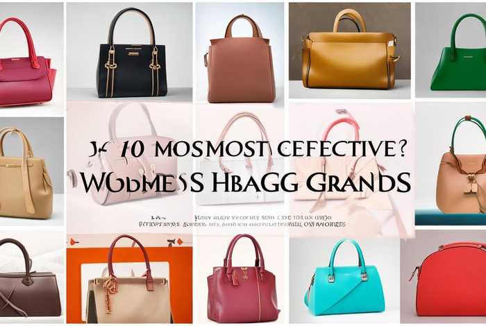女包性价比品牌排行榜前十名 - 女包性价比品牌排行榜前十名有哪些