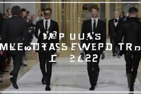 男装奢侈品牌30排行榜 2023；男装奢侈品牌30排行榜