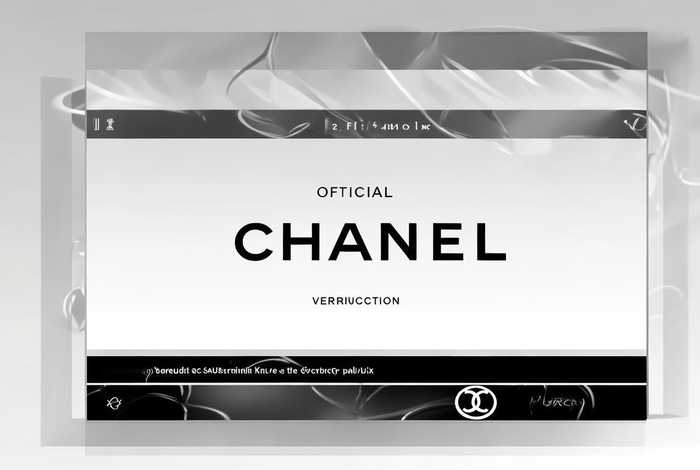 香奈儿官网正品验证 - 香奈儿官网正品验证入口